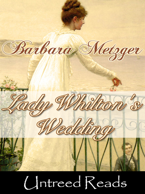 Title details for Lady Whilton's Wedding by Barbara Metzger - Available